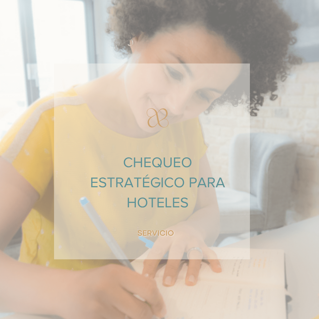 Chequeo estratégico para hoteles_Ana Alonso_consultora hotelera